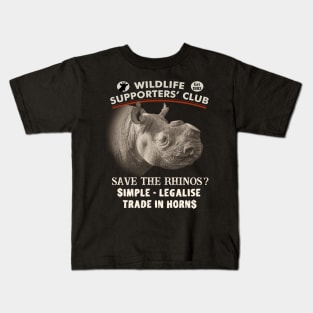 Save Rhinos Legalise Trade for Wildlife Supporters Kids T-Shirt